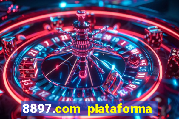 8897.com plataforma de jogos